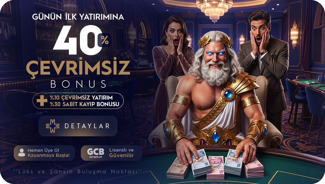 GUNUN İLK YATIRIMINA %40 ÇEVRİMSİZ BONUS