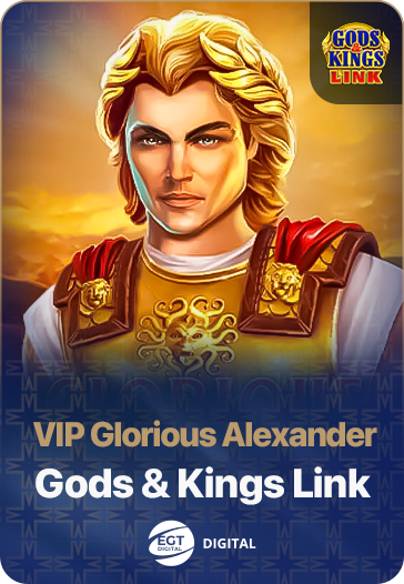 VIP Glorious Alexander Gods & Kings Link